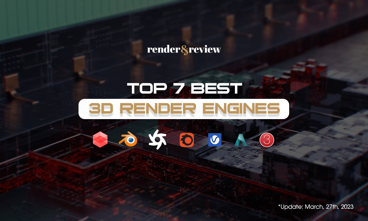 Top 7 best 3D render engines