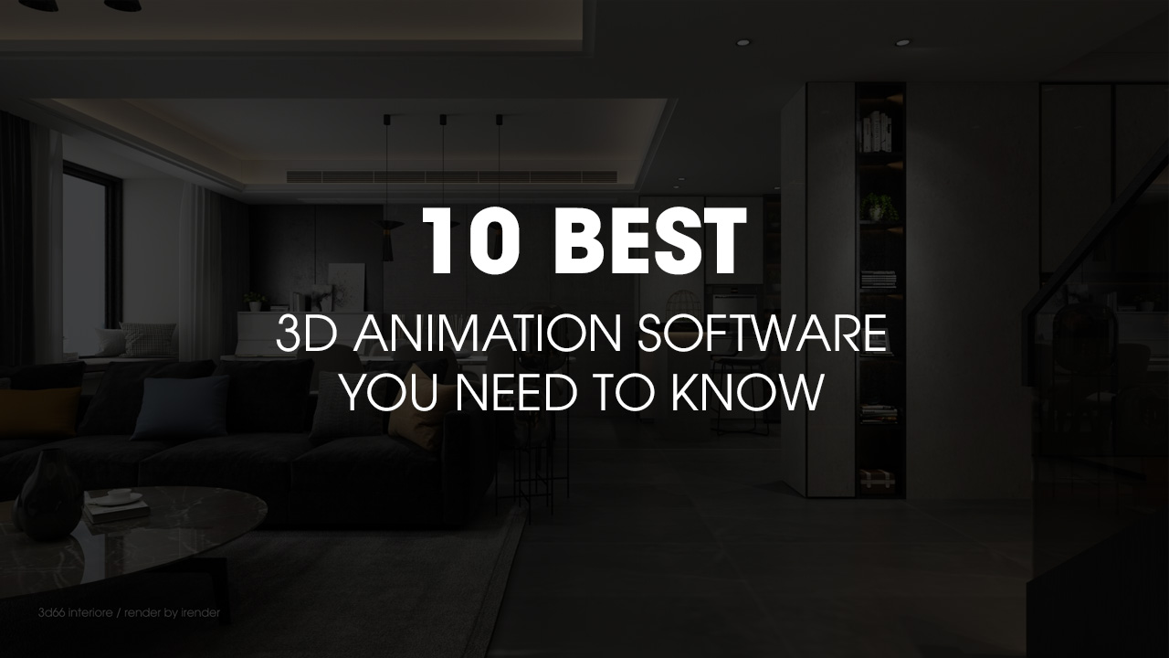 10 best animation software you need to know Vfxrendering