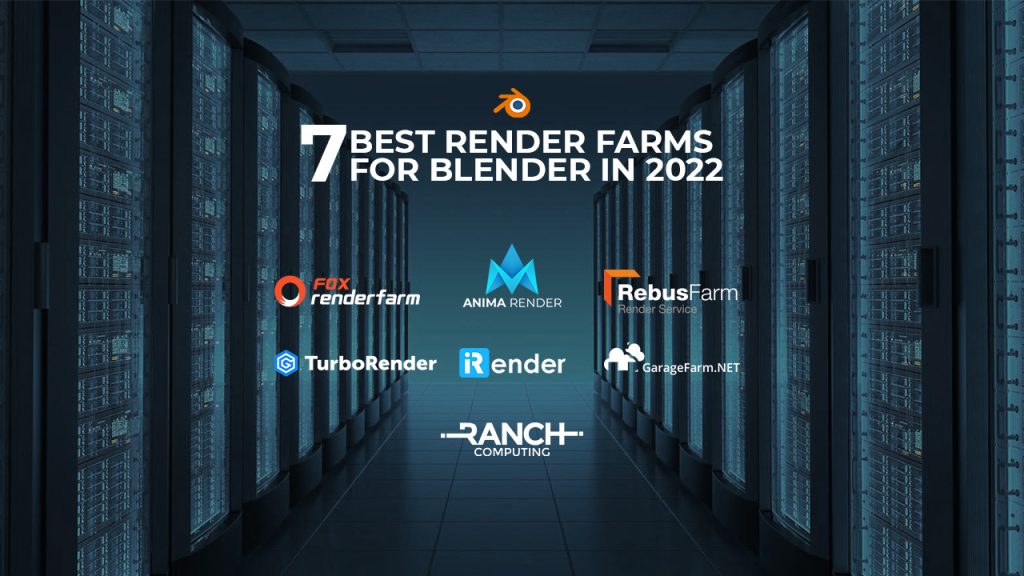 7 Best Render Farms For Blender In 2022 - VFXRendering