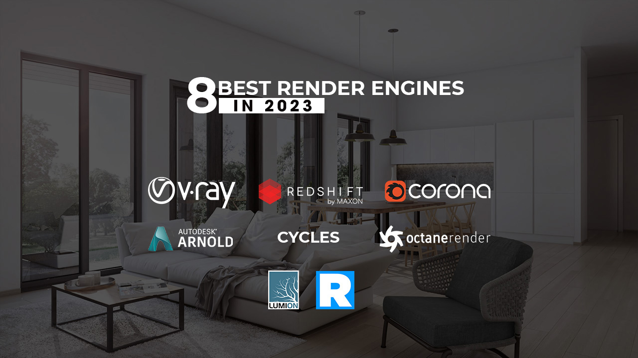 8 best render engines in 2023 VFXRendering