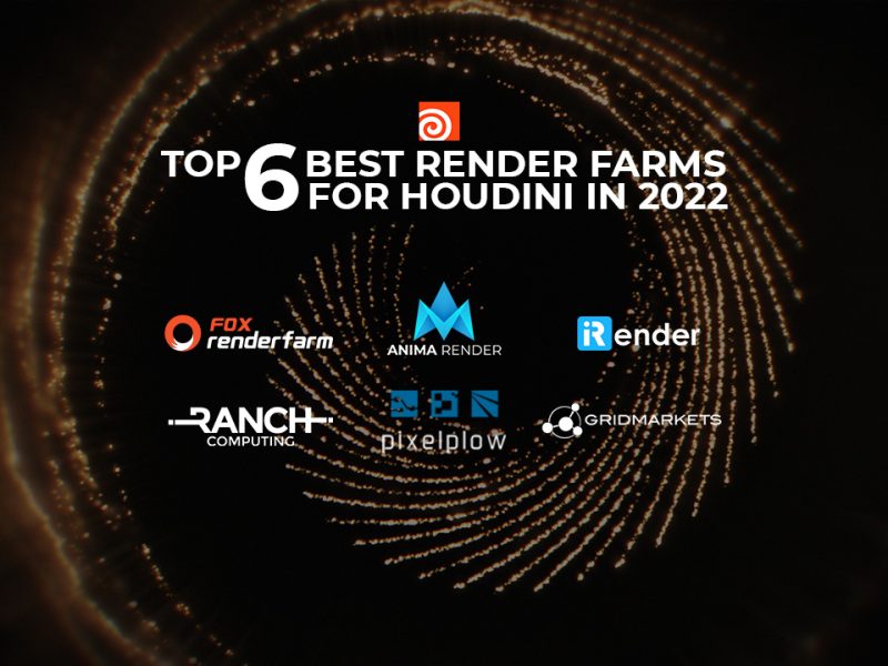 Top 6 best render farms for Houdini in 2022