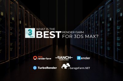 What is the best render farm for 3Ds Max