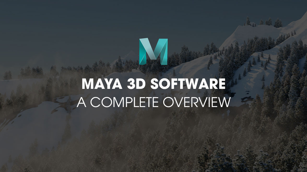 Maya software a complete overview