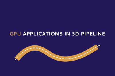 gpu applications in 3d pipeline