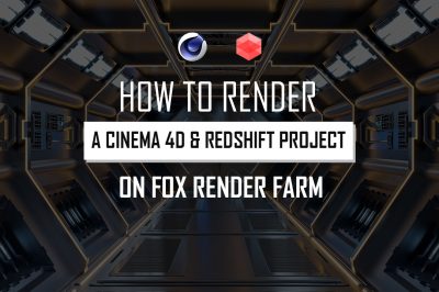 How to render a Cinema 4D & Redshift on Fox Render Farm
