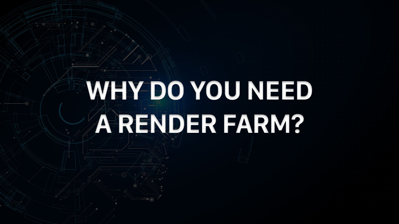 Best SaaS Render Farm and IaaS Render Farm 2022 why do you need render farm