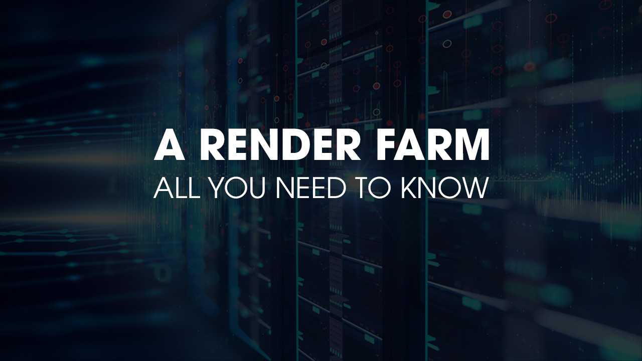 A render farm all you need to know