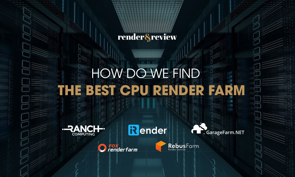 How do we find the best cpu render farm