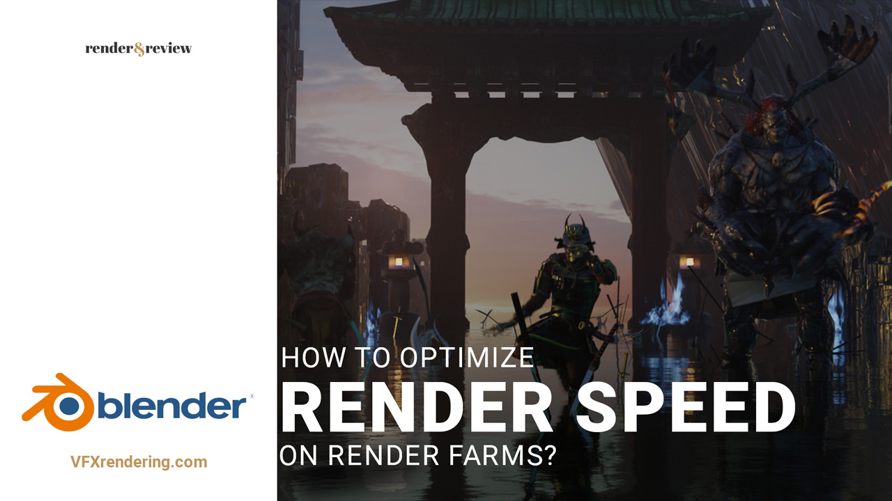 how to optimize render speed on render farm