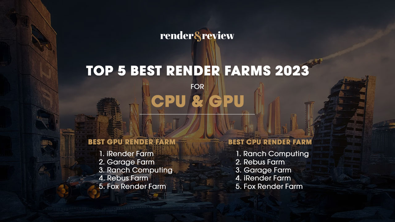 Best render farms 2023 for CPU & GPU