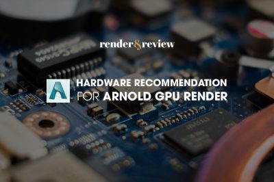 hardware recommendation for Arnold GPU render