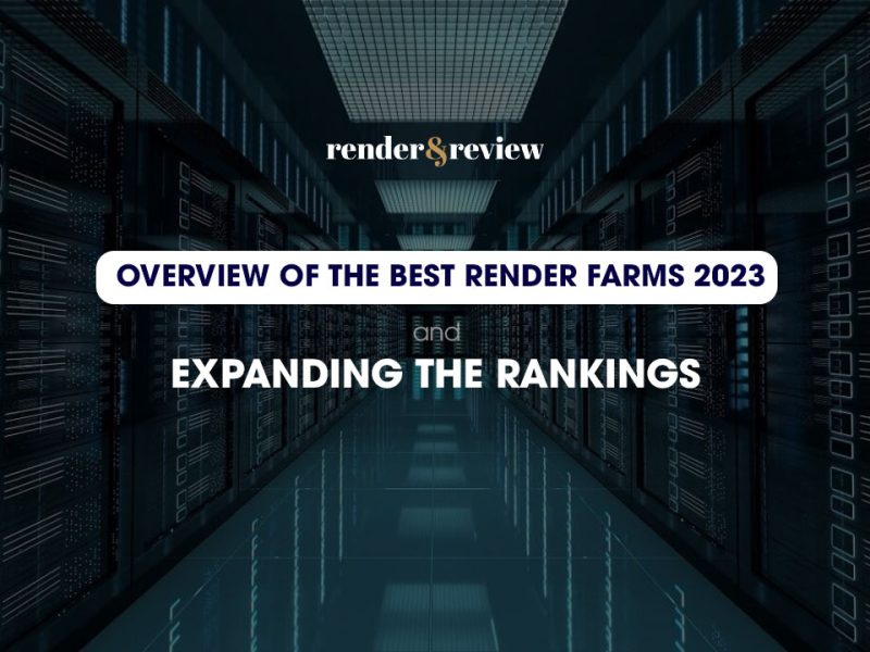 Overview of the best render farms in 2023