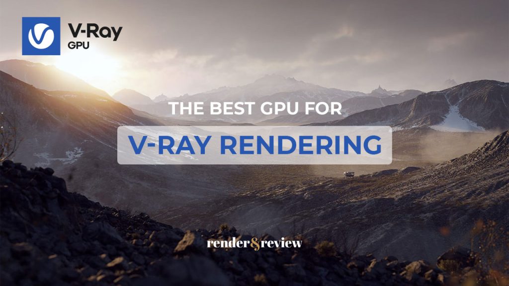 best gpu for vray rendering