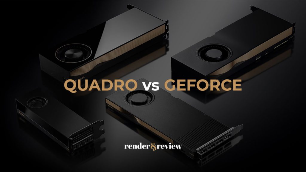 best gpu for vray rendering quadro vs geforce