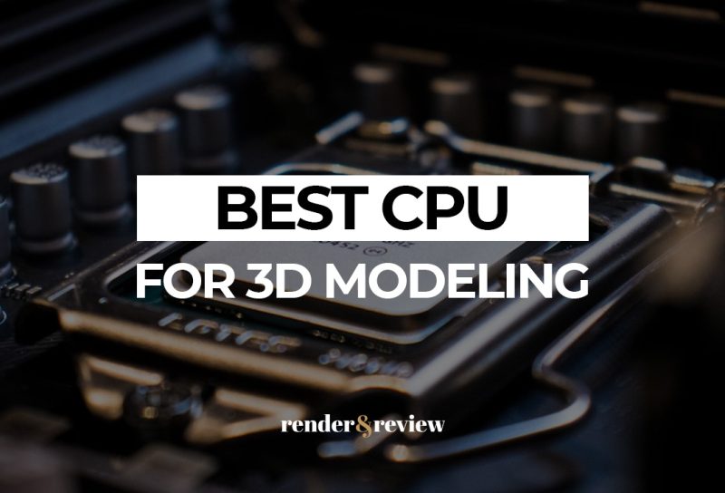best cpu for 3d modeling