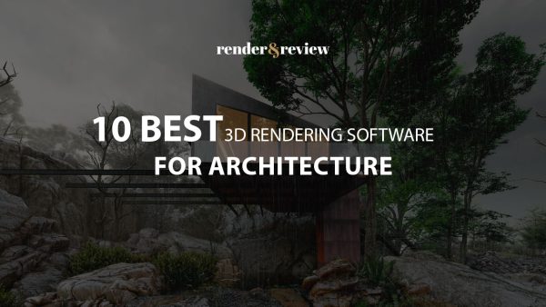 10 Best 3d Rendering Software For Architecture - VFXRendering