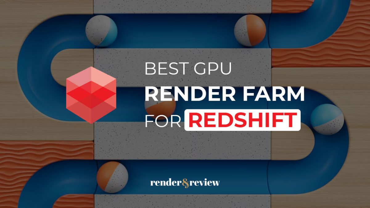 Best GPU render farm for Redshift