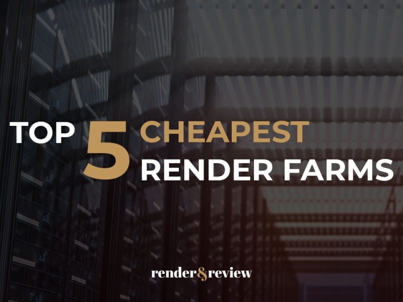 Top 5 Cheapest Render Farms