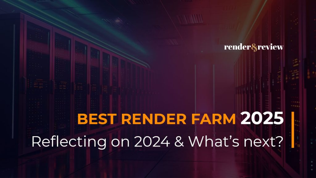 Best Render Farm 2025 Reflecting On 2024 And What S Next VFXRendering