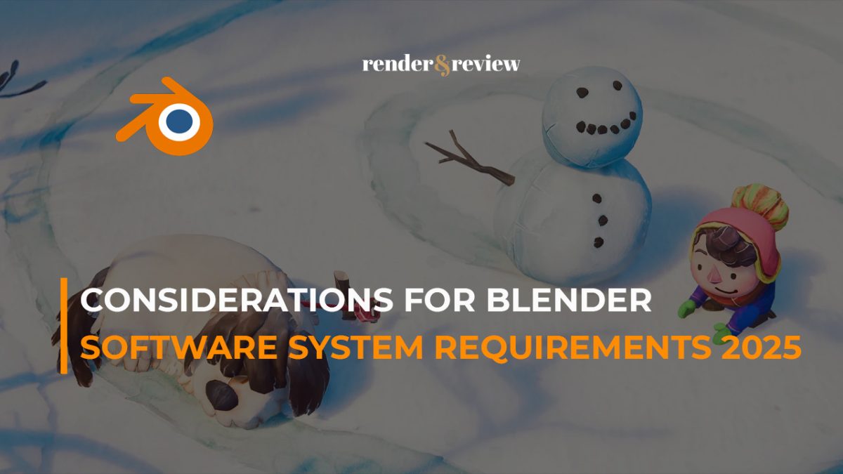 considerations for blender software system requirements in 2025