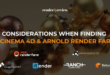 considerations when finding a Cinema 4D and Arnold render farm