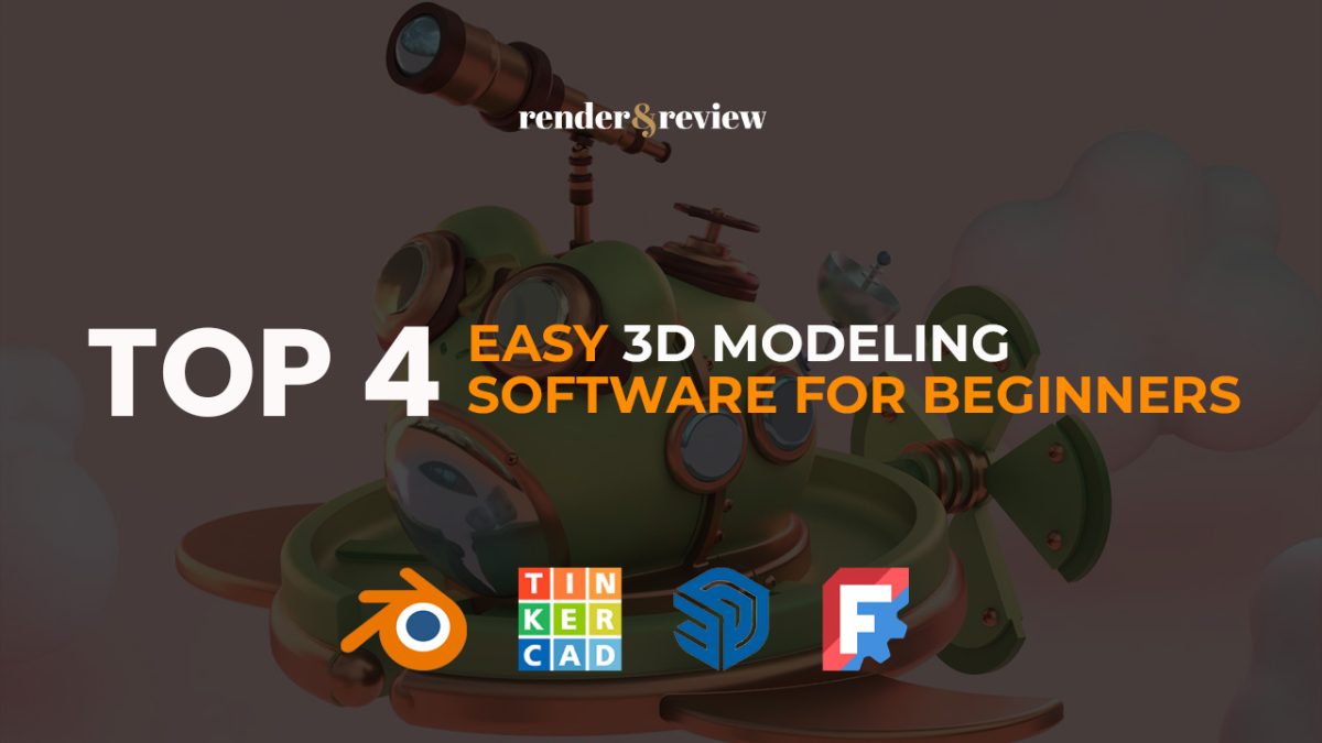 top 4 easy 3D modeling software for beginners