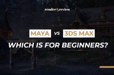 Maya vs 3ds Max for Beginners: Which Should You Learn First?