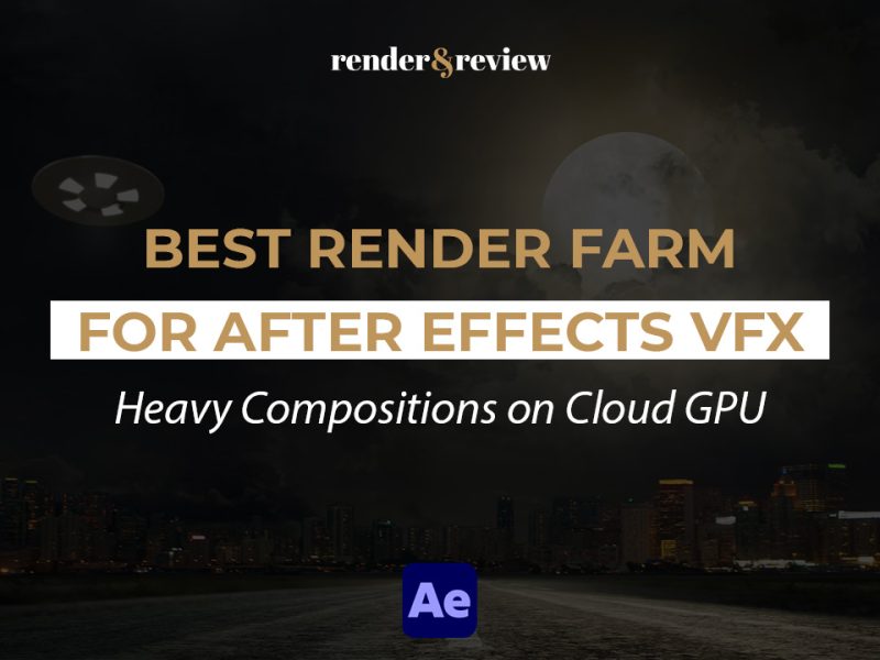 Best Render Farm for After Effects VFX
