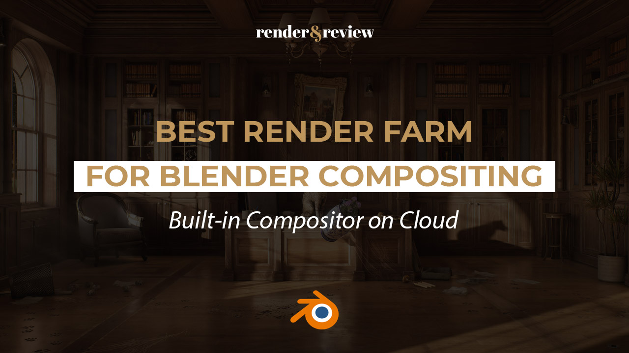 Best Render Farm for Blender Compositing