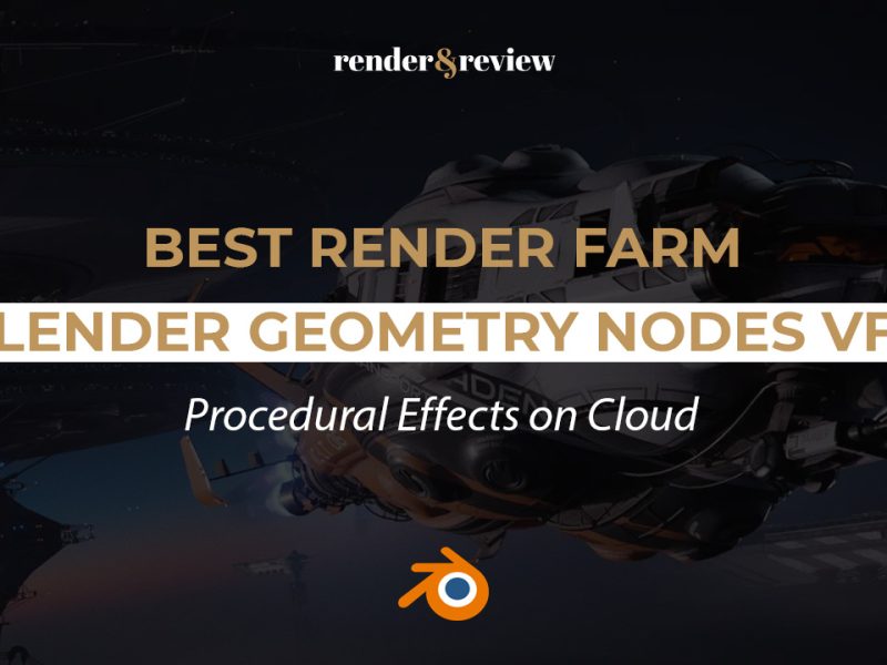 Best Render Farm for Blender Geometry Nodes VFX