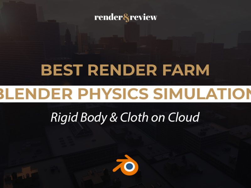 Best Render Farm for Blender Physics Simulation