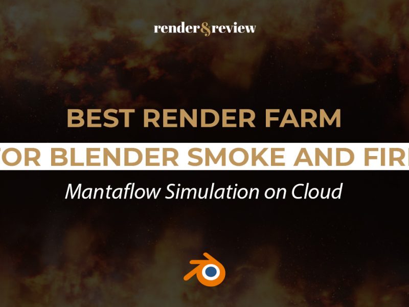 Best Render Farm for Blender Smoke and Fire