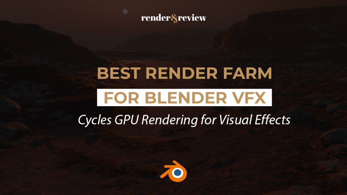 Best Render Farm for Blender VFX