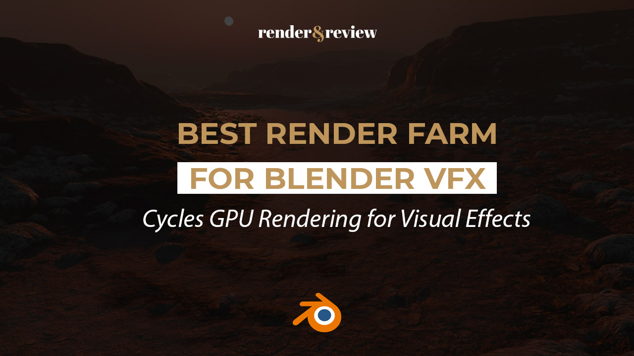 Best Render Farm for Blender VFX