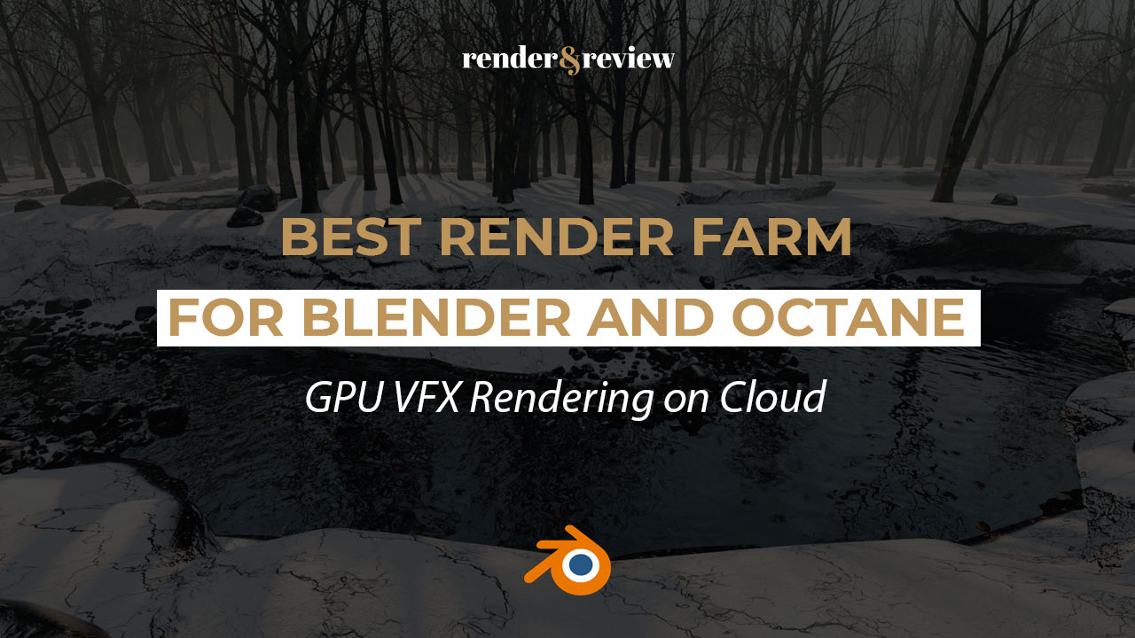 Best Render Farm for Blender and Octane