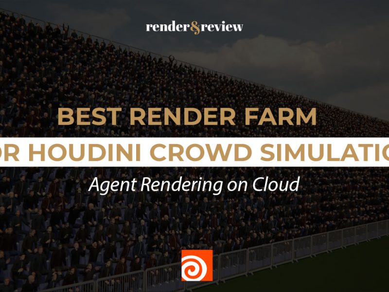 Best Render Farm for Houdini Crowd Simulation