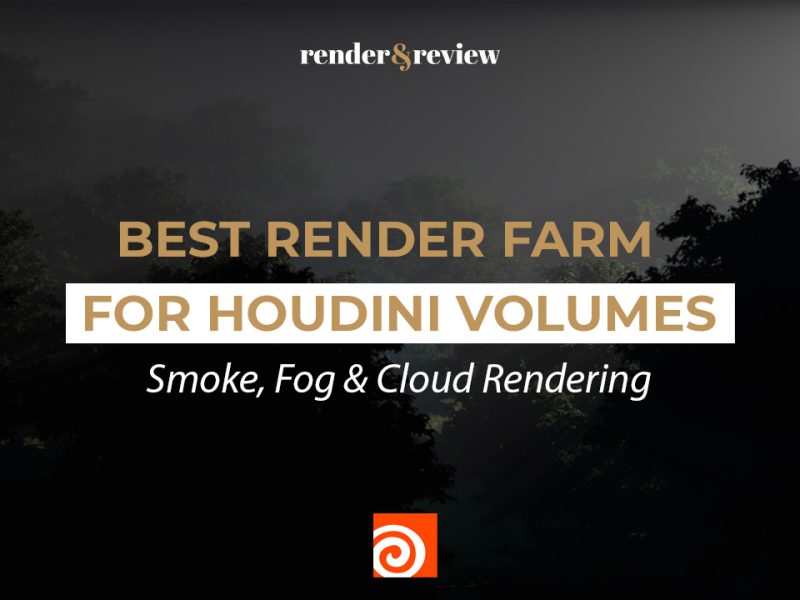 Best Render Farm for Houdini Volumes