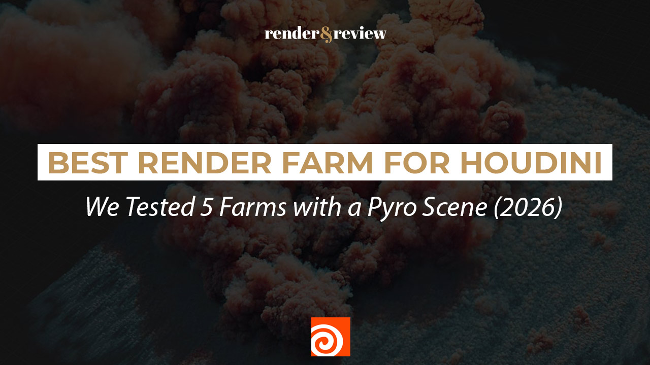 Best Render Farm for Houdini in 2026: We Tested 5 Farms with a Pyro Scene