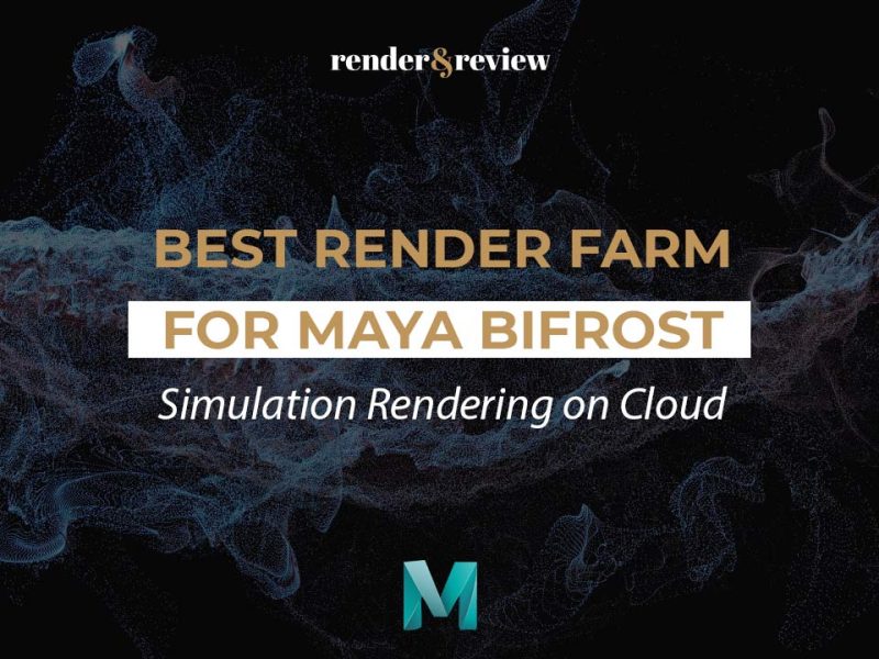 Best Render Farm for Maya Bifrost