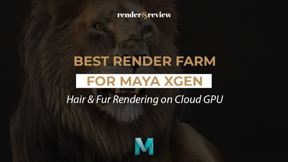 Best Render Farm for Maya XGen