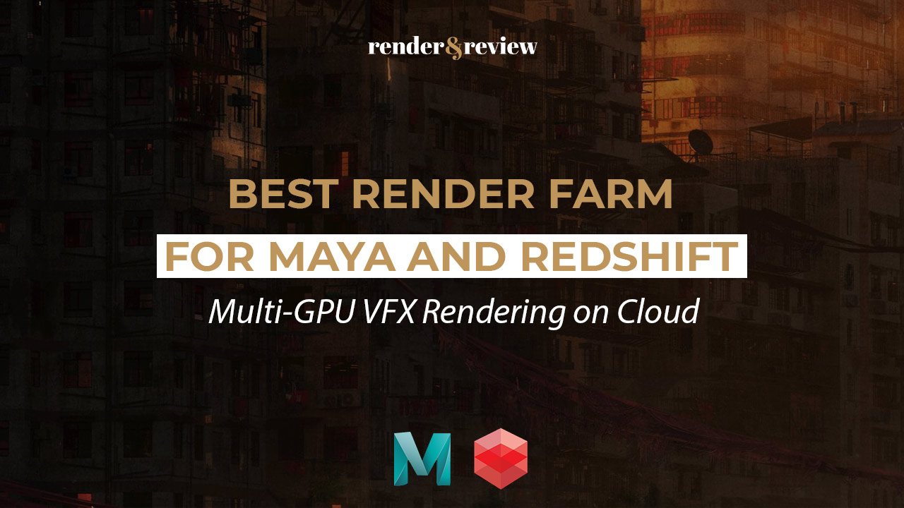 Best Render Farm for Maya and Redshift