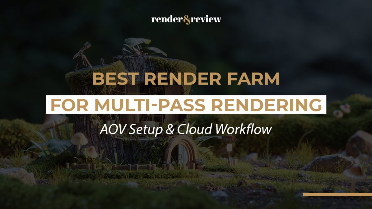Best Render Farm for Multi-Pass Rendering
