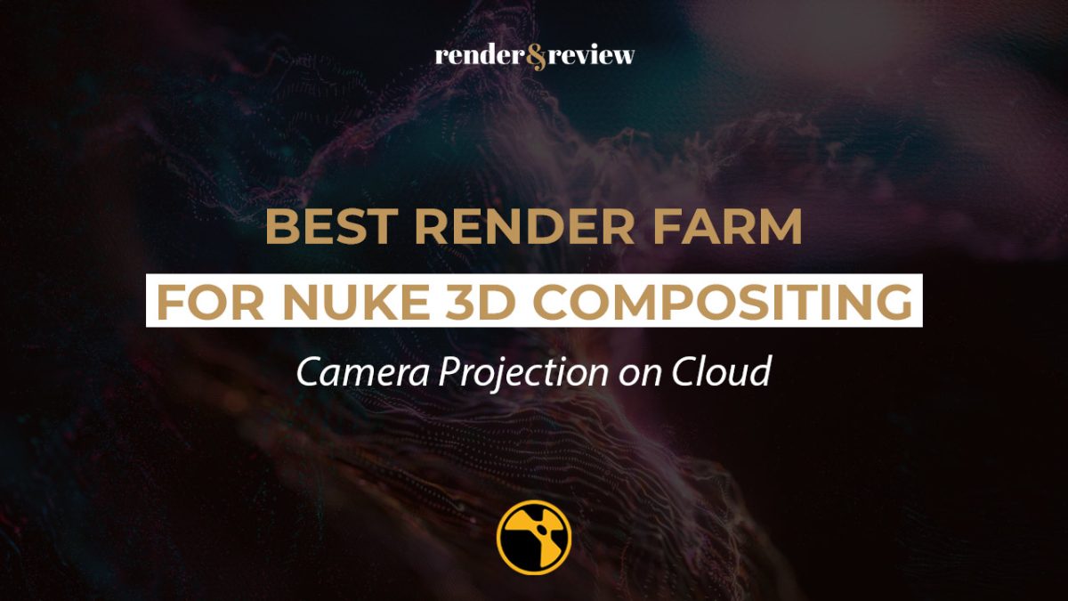 Best Render Farm for Nuke 3D Compositing