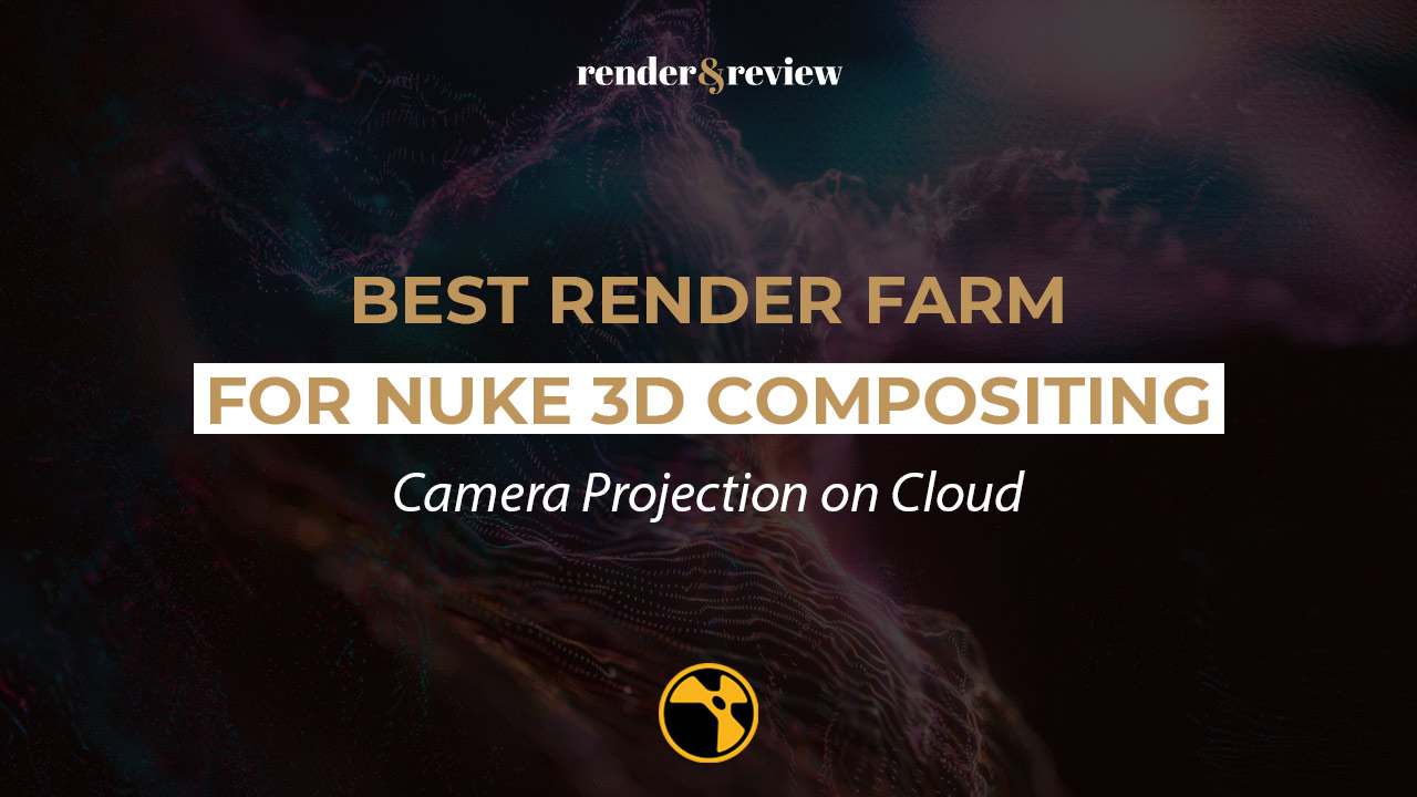 Best Render Farm for Nuke 3D Compositing