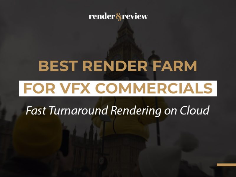 Best Render Farm for VFX Commercials