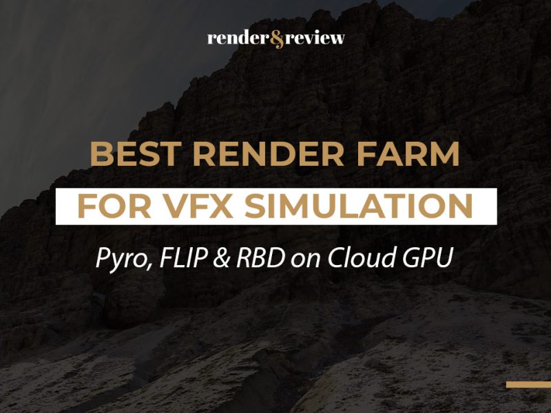 Best Render Farm for VFX Simulation