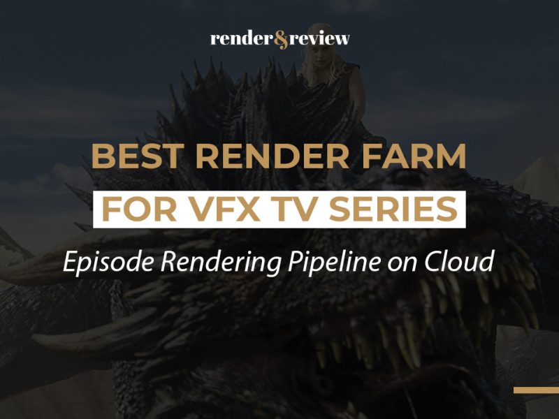Best Render Farm for VFX TV Series