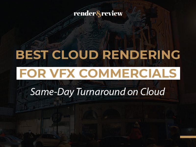 Best Cloud Rendering for VFX Commercials