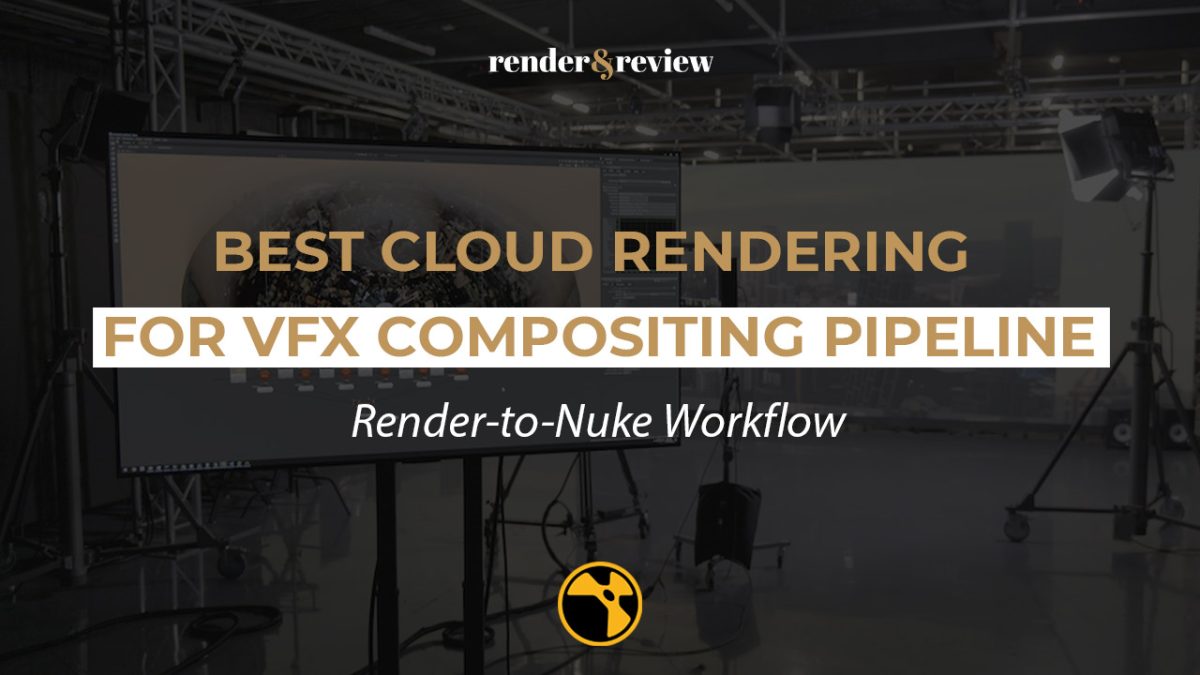 Best Cloud Rendering for VFX Compositing