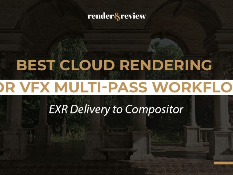 Best Cloud Rendering for VFX Multi-Pass Workflow